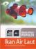 Ensiklopedia Populer: Ikan Air Laut